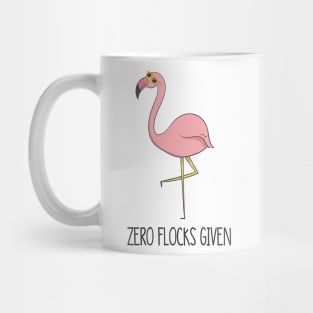 Zero Flocks Given, Funny Cute Flamingo Bird Mug